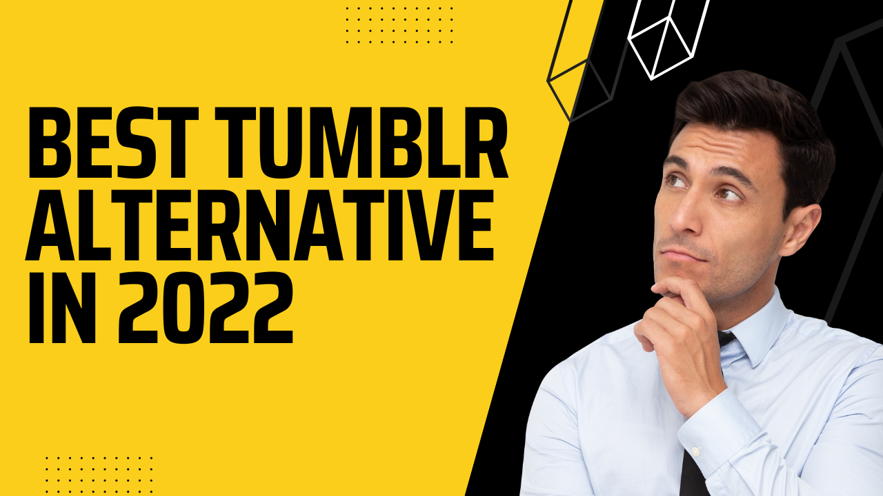 Best Tumblr Alternative In 2022