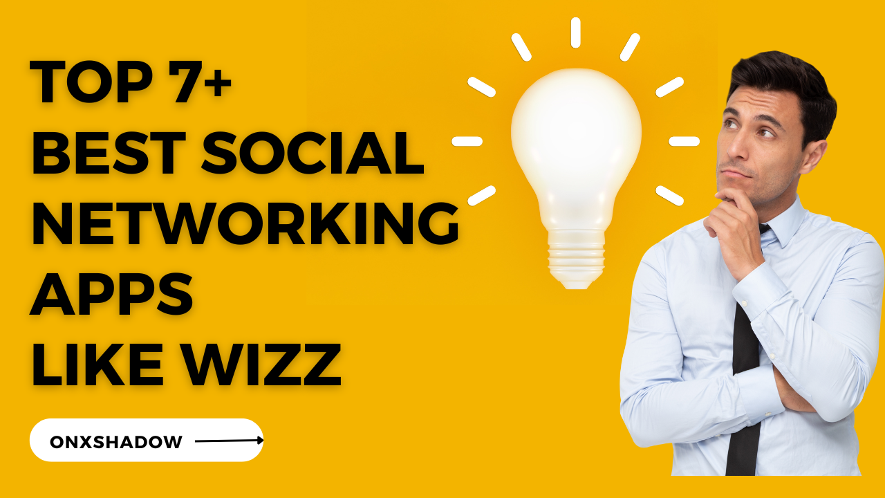 Top 7+ Best Social Networking Apps Like Wizz