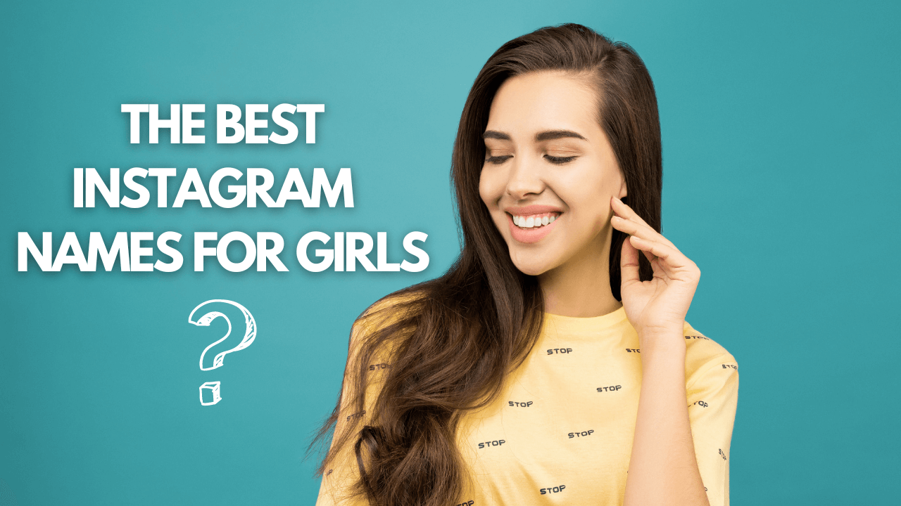 Best Instagram Names For Girls