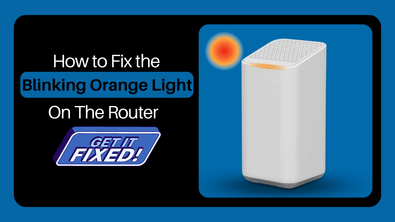 How to Fix the Blinking Orange Light on the Router