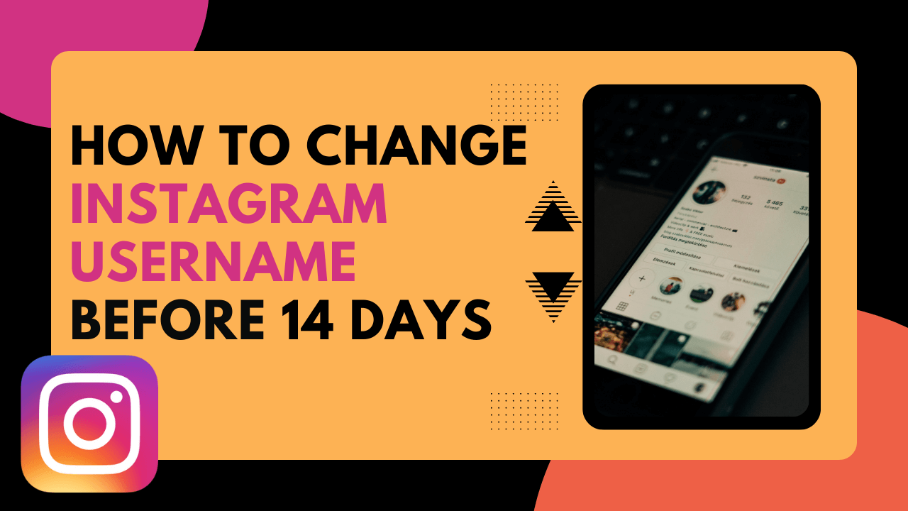 How To Change Instagram Username Before 14 days