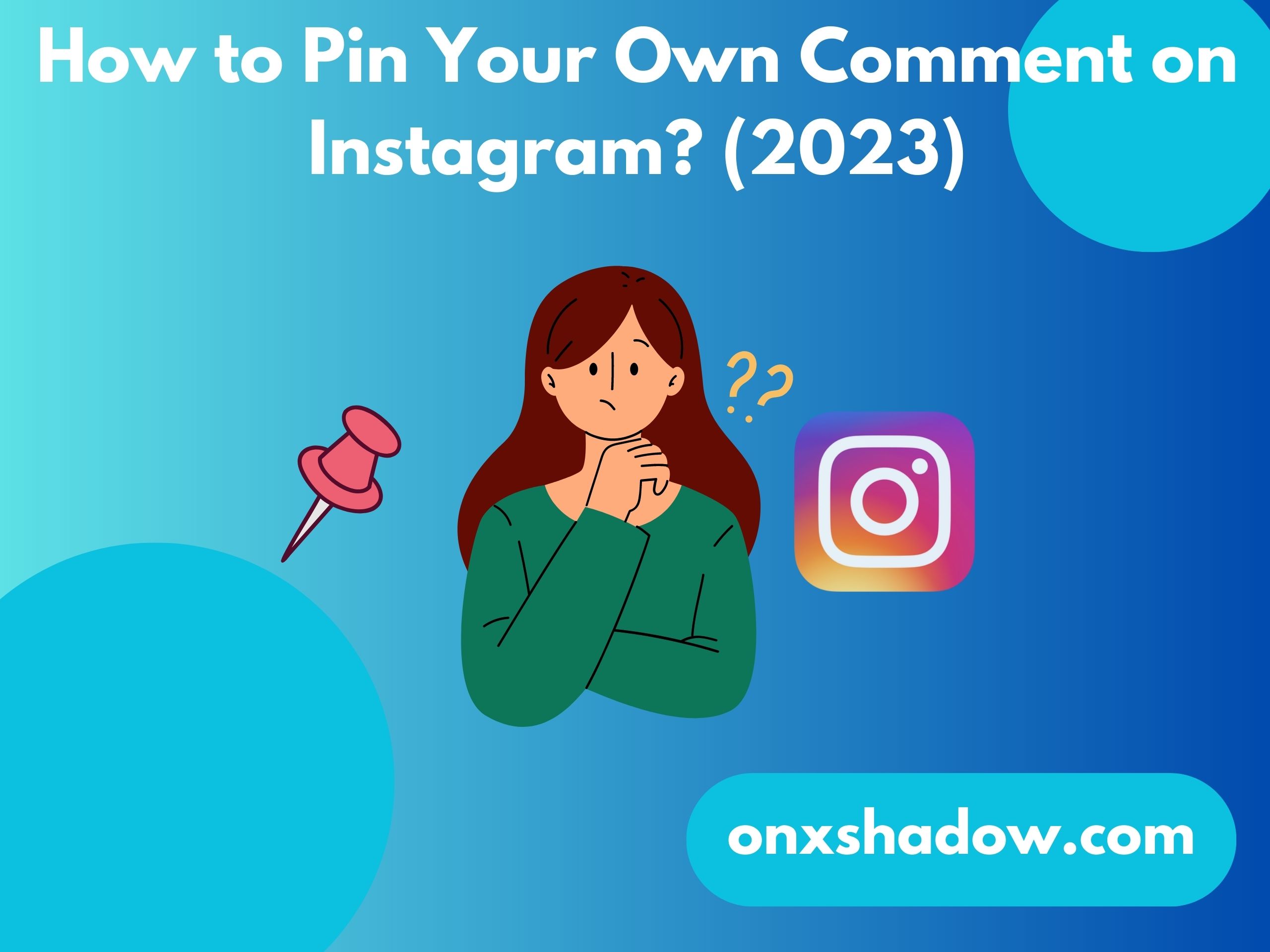 How to Pin Your Own Comment on Instagram? (2023)
