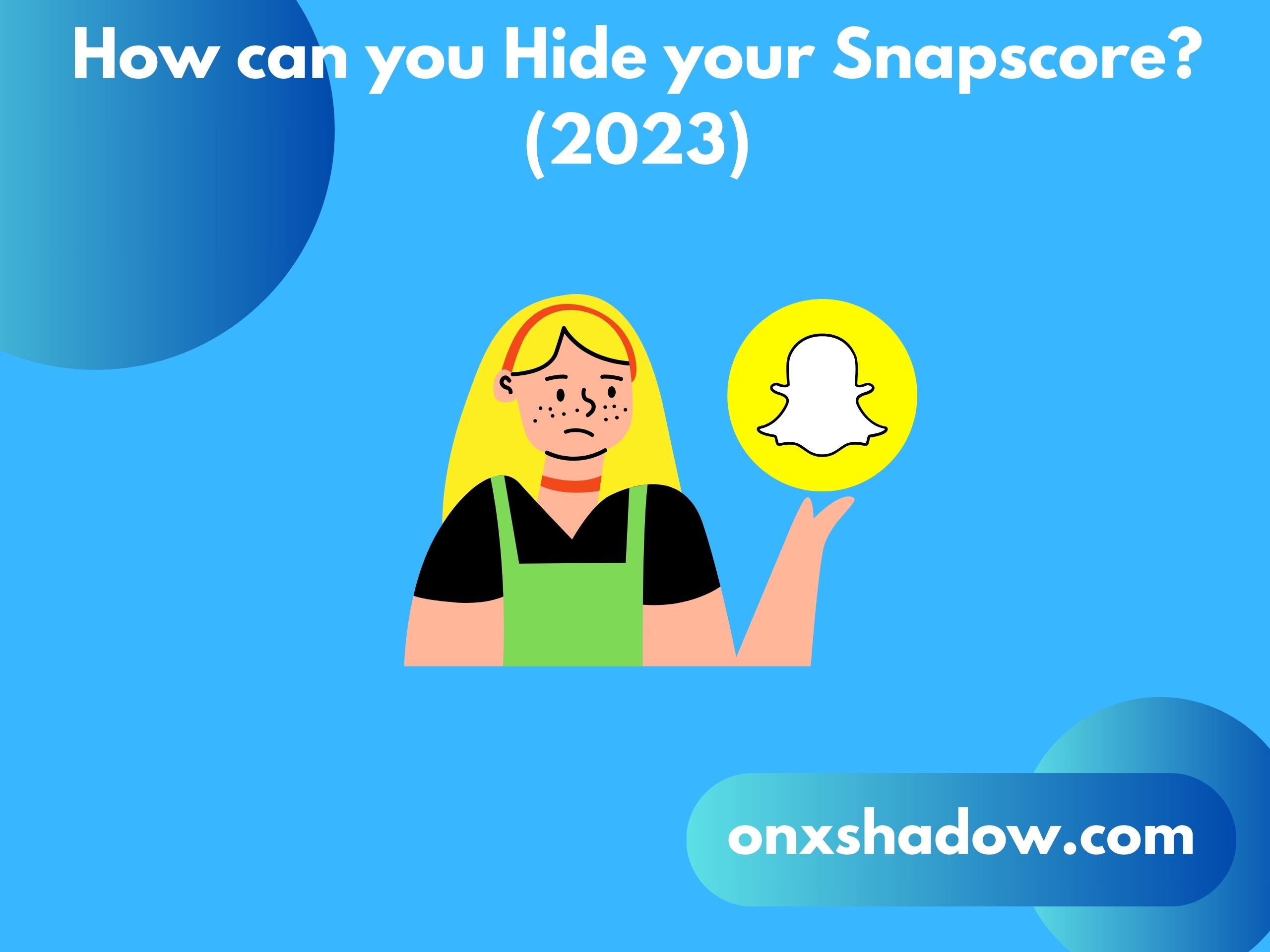 How can you Hide your Snapscore? (2023)