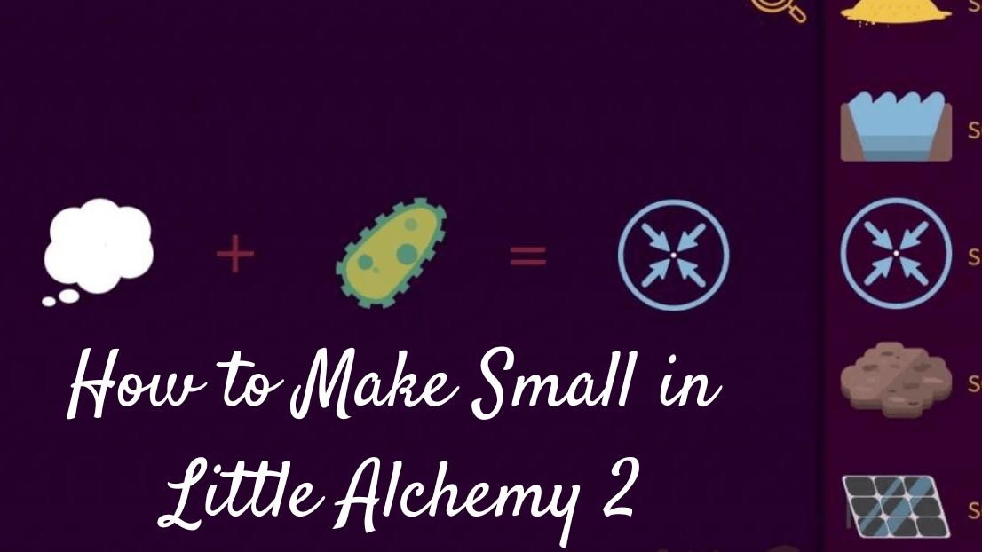 How to Make Small in Little Alchemy 2