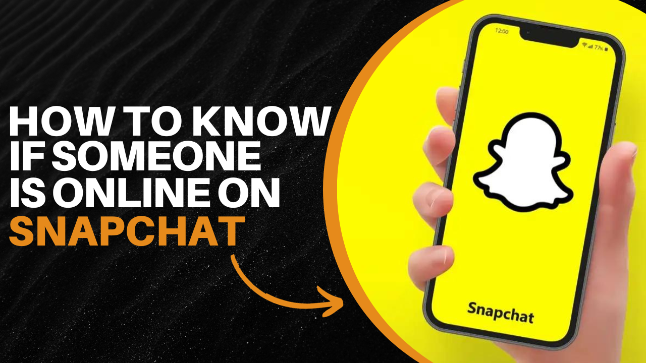How To Know If Someone Is Online On Snapchat